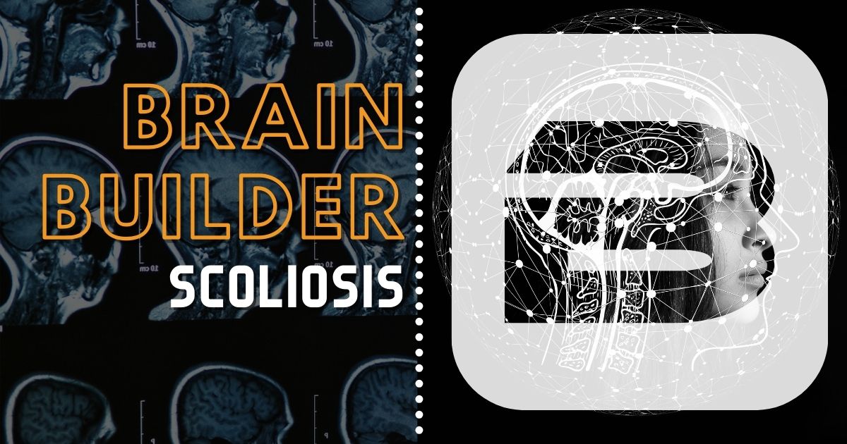 Scoliosis BodyViz Brain Builder